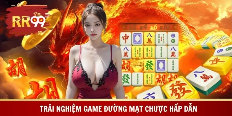 Trải nghiệm game Đường Mạt Chược hấp dẫn